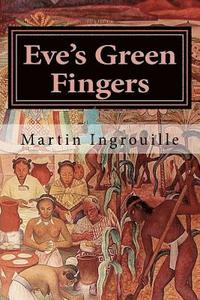 bokomslag Eve's Green Fingers: A Cultural History of Plants