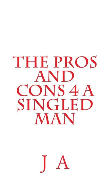 bokomslag Pros and Cons 4 a Singled Man