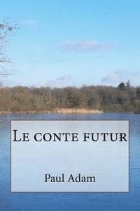 Le conte futur 1