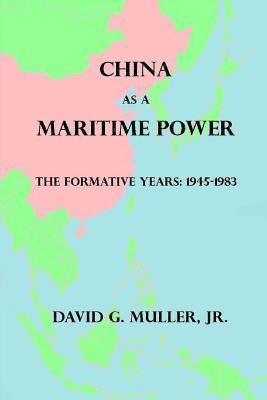 David G Muller Jr, Jr. Muller, David G., David G. Muller Jr. - China as a Maritime Power, Häftad