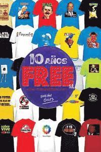 Free, S.A. 10 años: www.nosllevaeldiablo.com 1