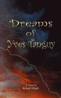 bokomslag The Dreams of Yves Tanguy