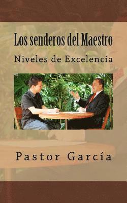 bokomslag Los senderos del Maestro: Niveles de Excelencia