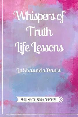 Whispers of Truth: Life Lessons 1