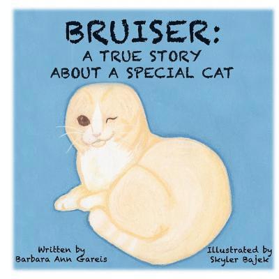 Bruiser: A True Story About a Special Cat 1