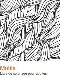 bokomslag Motifs: Livre de coloriage pour adultes. 50 motifs pour se relaxer.