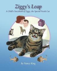 Ziggy's Leap: A Child's Storybook of Ziggy, the Special Needs Cat
