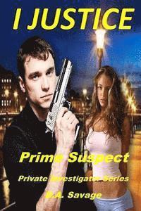 bokomslag I Justice: Prime Suspect: Private Investigator Series