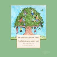 bokomslag Do Families Grow on Trees?/Famílias crescem em árvores? - Bilingual Edition