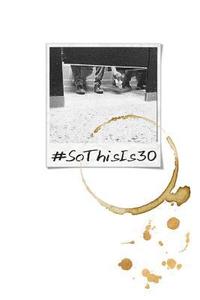 bokomslag #SoThisIs30: Thoughts of Being 30