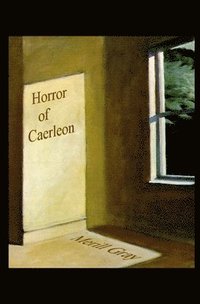 bokomslag Horror Of Caerleon