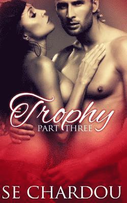 Selene Chardou, Se Chardou - Trophy (Part Three), Häftad