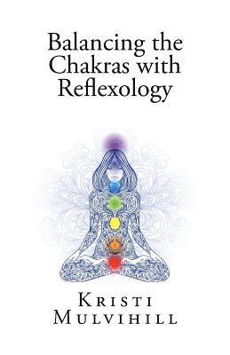 bokomslag Balancing the Chakras with Reflexology