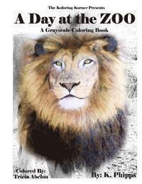 K. Phipps - A Day at the Zoo: A Grayscale Coloring book, Häftad