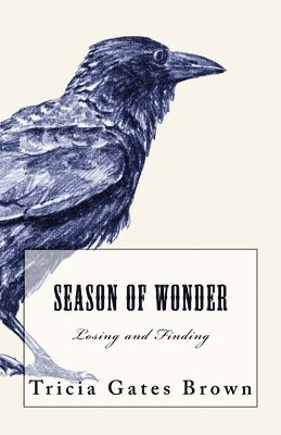 Tricia Gates Brown - Season of Wonder, Häftad. Tillgänglighet: Lägg i varukorg