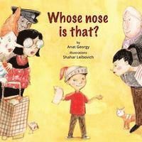 Whose Nose Is That?: A lovely children's story about belonging and being unique 1