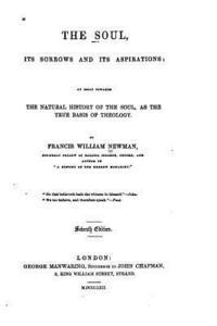 bokomslag The Soul, Its Sorrows and Its Aspirations, an Essay Towards the Natural History of the Soul