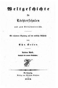 bokomslag Weltgeschichte Für Töchterschulen Und Zum Privatunterricht Mit Besonderer Weziehung Aus Das Weibliche Geschlecht