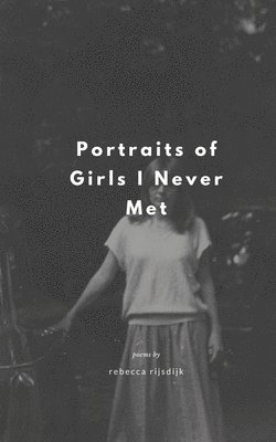 Portraits of Girls I Never Met 1