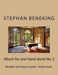 bokomslag Stephan Beneking: Album for one Hand alone No. 2: Beneking: Booklet with piano scores / sheet music of the Album for one Hand alone No.