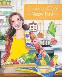 Carla Genther - Cooking's Cool Yellow Day!, Häftad