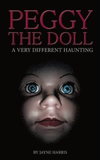 bokomslag Peggy the Doll: a very different haunting