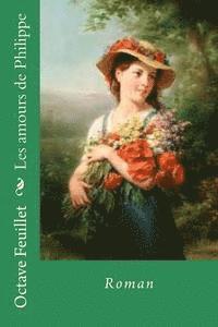 Les amours de Philippe: Roman