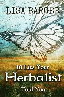 bokomslag 10 Lies Your Herbalist Told You