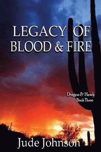 bokomslag Legacy of Blood & Fire