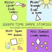 Poppy Smith, Michelle Smith - Sleepy Time Shape Stories, Häftad