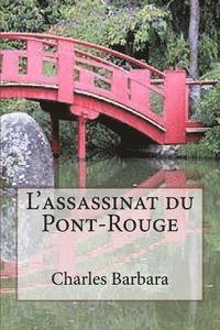 L'assassinat du Pont-Rouge 1