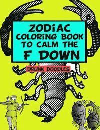 bokomslag Zodiac Coloring Book To Calm The F Down