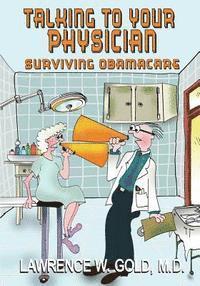 Talking To Your Physician: Making the Relationship Work