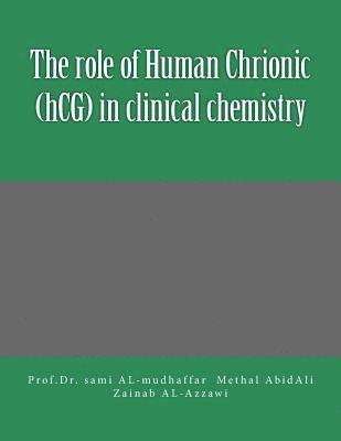 The role of Human Chrionic (hCG) in clinical chemistry: Tumor Markers 1