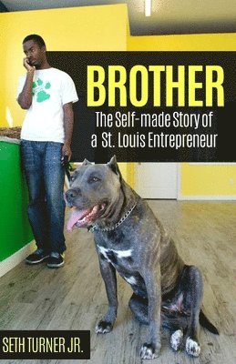 bokomslag Brother: The Self-made Story of a St. Louis Entrepreneur