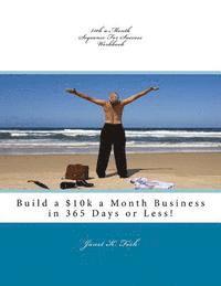 bokomslag $10k a Month Sequence For Success Workbook: Build a $10k a Month Business in 365 Days or Less!