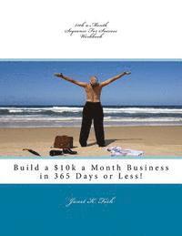 Janet K. Fish - $10k a Month Sequence For Success Workbook: Build a $10k a Month Business in 365 Days or Less!, Häftad