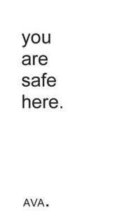 you are safe here. 1