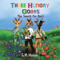 bokomslag Three Hungry Goats: The Search For Basil