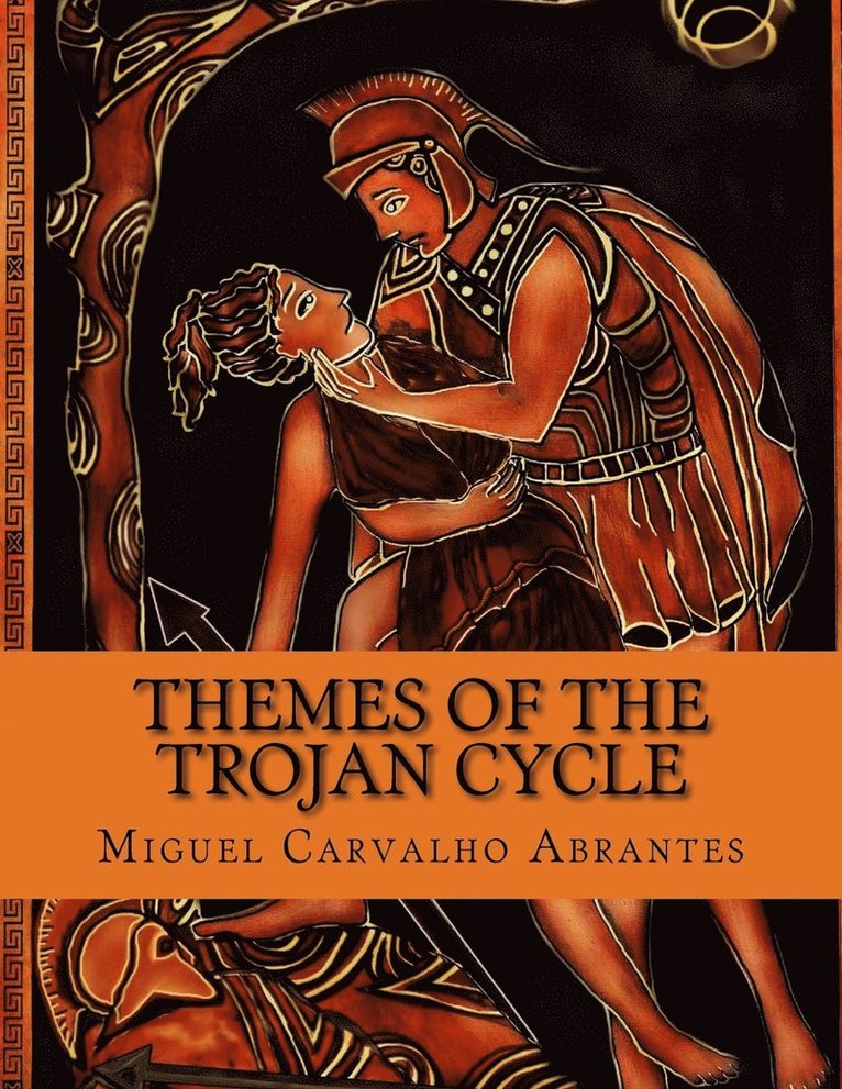 Themes of the Trojan Cycle 1