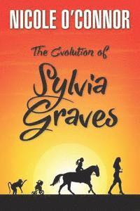 bokomslag The Evolution of Sylvia Graves: A coming-of-age story