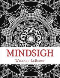 Jackie Landry, Willard Paul Lebeouf Jr - Mindsigh: A Coloring Book of Geometric Designs for Adults, Häftad