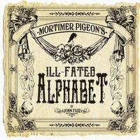 Mortimer Pigeon's Ill-Fated Alphabet 1