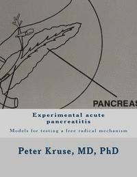 Peter Kruse - Experimental acute pancreatitis: Models for testing a free radical mechanism, Häftad. Tillgänglighet: Lägg i varukorg