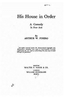 His house in order, a comedy in four acts 1