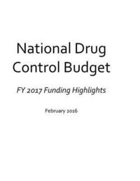 bokomslag National Drug Control Budget - FY 2017 Funding Highlights
