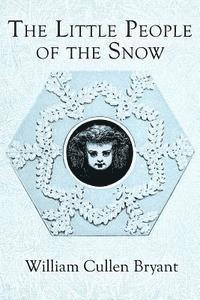 bokomslag The Little People of the Snow: Illustrated