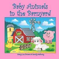 Sandy Mahony, Mary Lou Brown - Baby Animals in the Barnyard, Häftad. Tillgänglighet: Lägg i varukorg