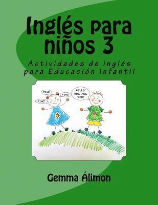 Inglés para niños 3: Actividades de inglés para Educación Infantil 1