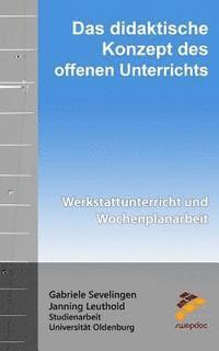 bokomslag Das didaktische Konzept des offenen Unterrichts: Werkstattunterricht und Wochenplanarbeit